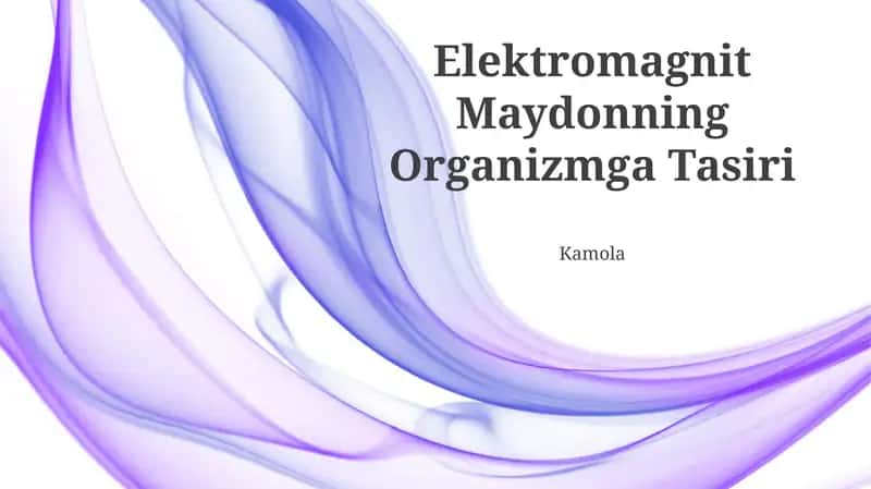 Elektromagnit Maydonning Organizmga Tasiri
