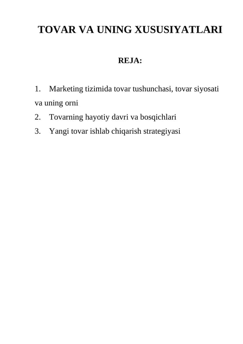 Marketing tizimida tovar tushunchasi, tovar siyosati va uning orni