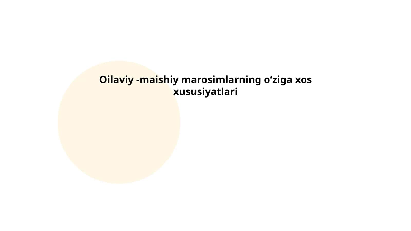 Oilaviy -maishiy marosimlarning oʻziga xos xususiyatlari
