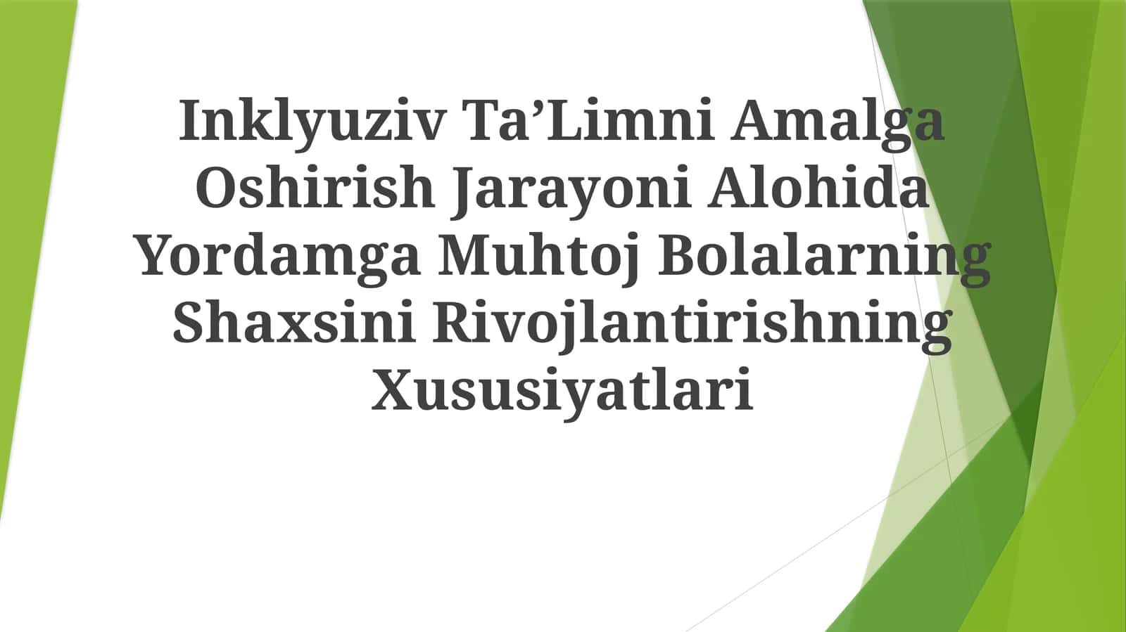 Inklyuziv TaʼLimni Amalga Oshirish Jarayoni Alohida Yordamga Muhtoj Bolalarning ShaxsiniRivojlantirishningXususiyatlari