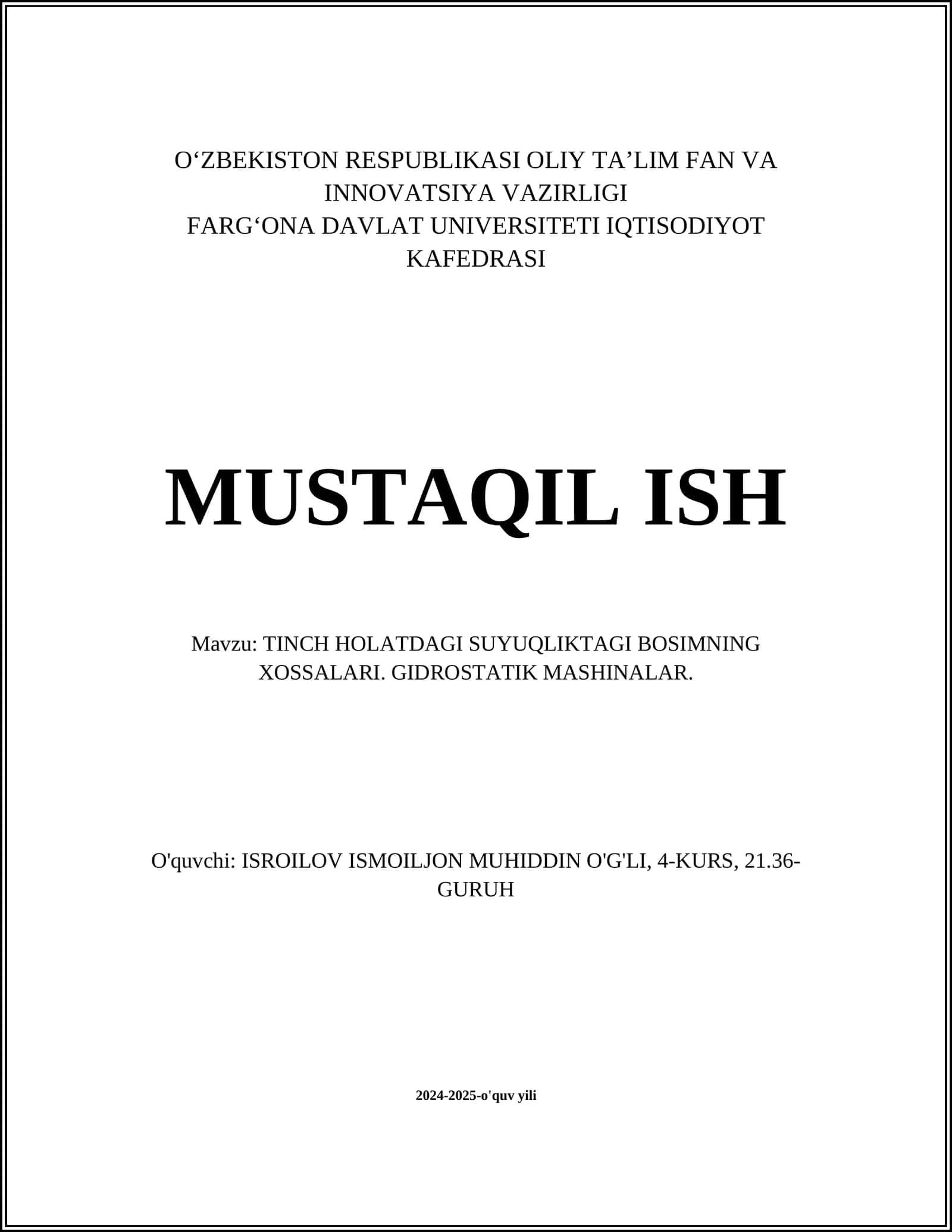TINCH HOLATDAGI SUYUQLIKTAGI BOSIMNING XOSSALARI. GIDROSTATIK MASHINALAR