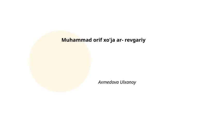 Muhammad Orif Xo'ja ar-Revgariyning hayoti va tarjimai holi