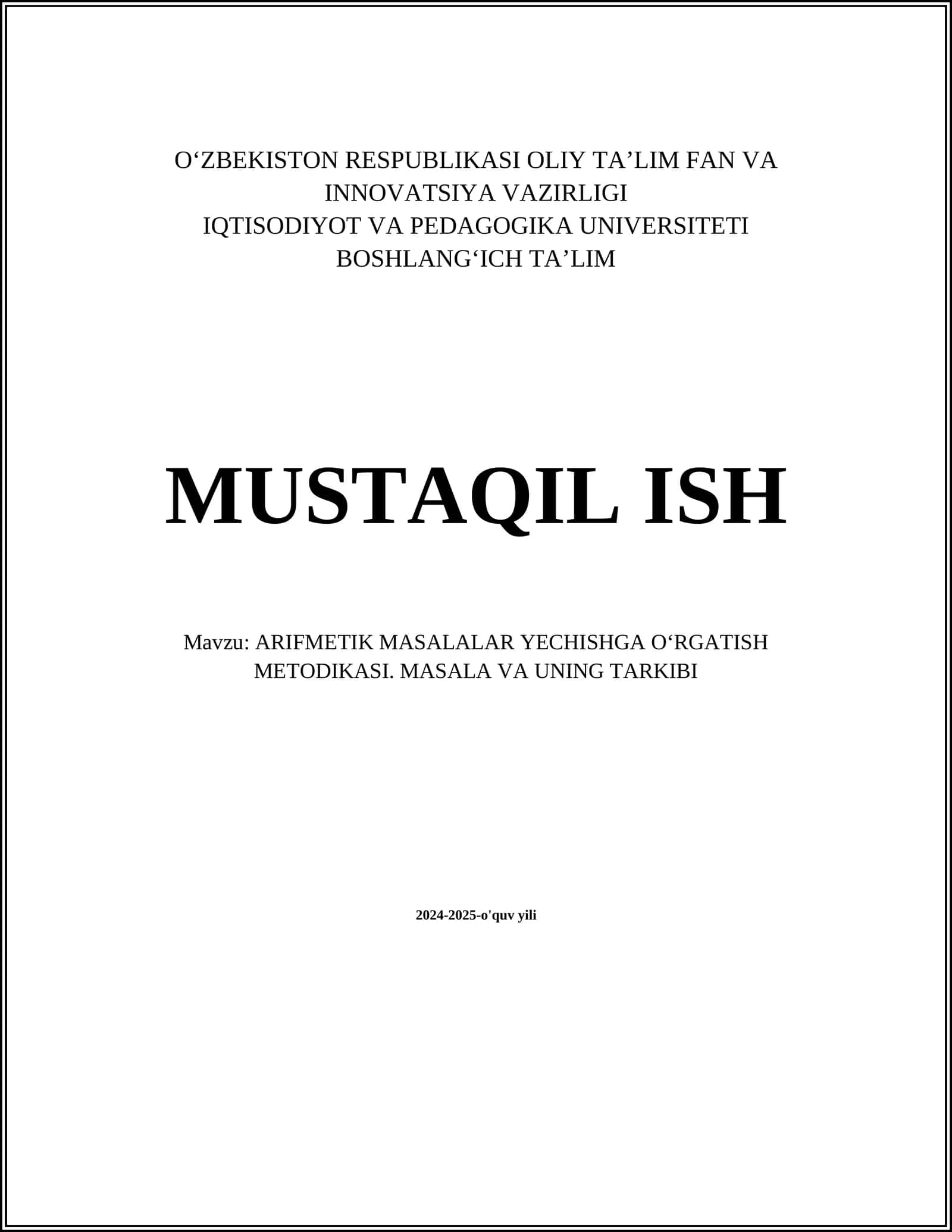 ARIFMETIK MASALALAR YECHISHGA OʻRGATISH METODIKASI. MASALA VA UNING TARKIBI