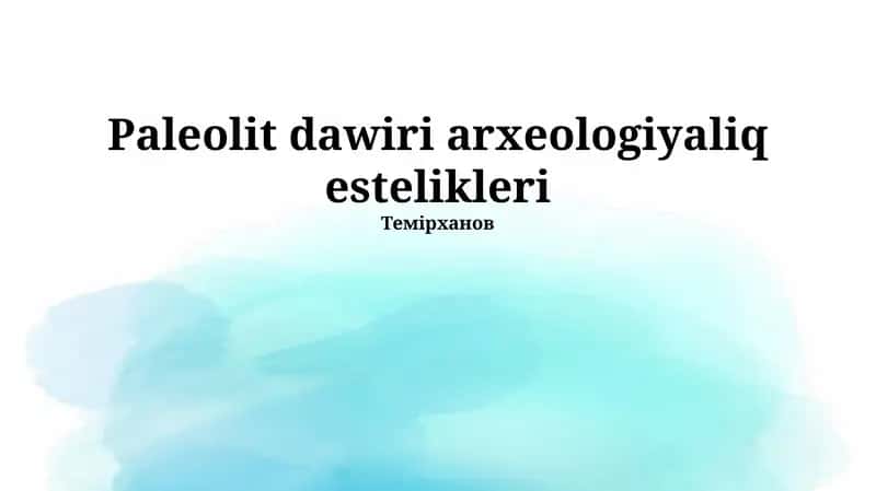 Paleolit dawiri arxeologiyaliq estelikleri