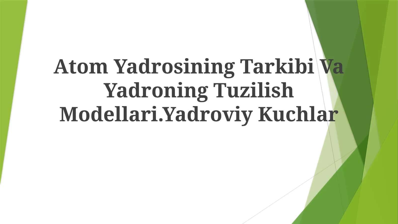 Atom Yadrosining Tarkibi Va Yadroning Tuzilish Modellari