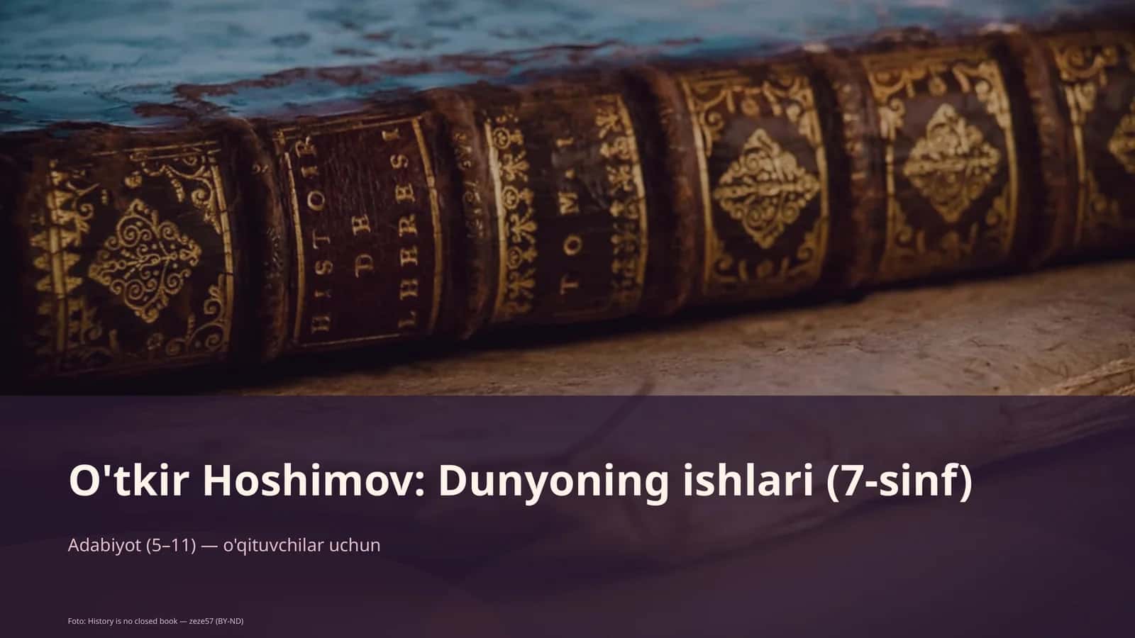 O'tkir Hoshimov: Dunyoning ishlari (7-sinf)