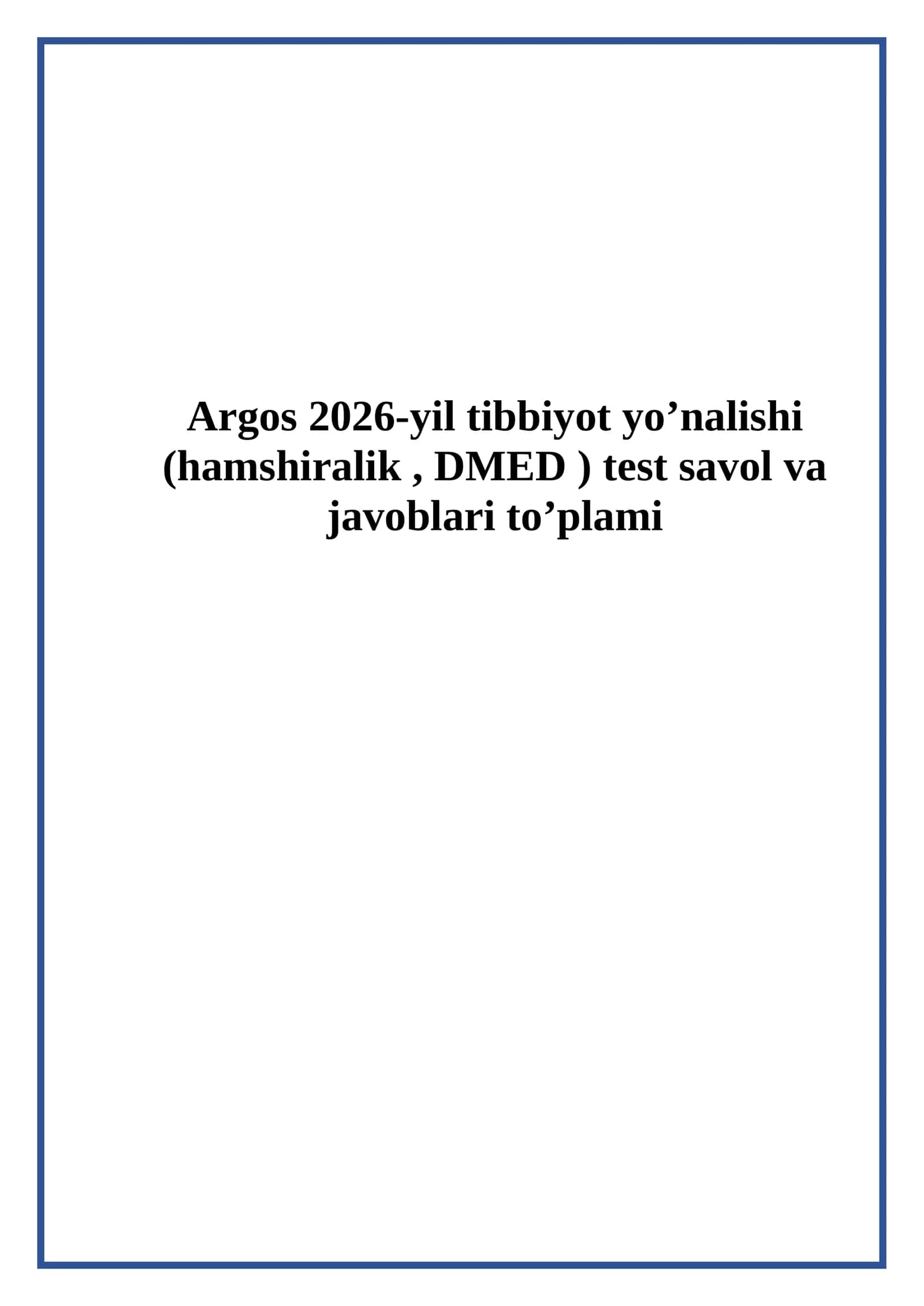 Argos 2026-yil tibbiyot yo’nalishi (hamshiralik, DMED ) test savol va javoblari to’plami