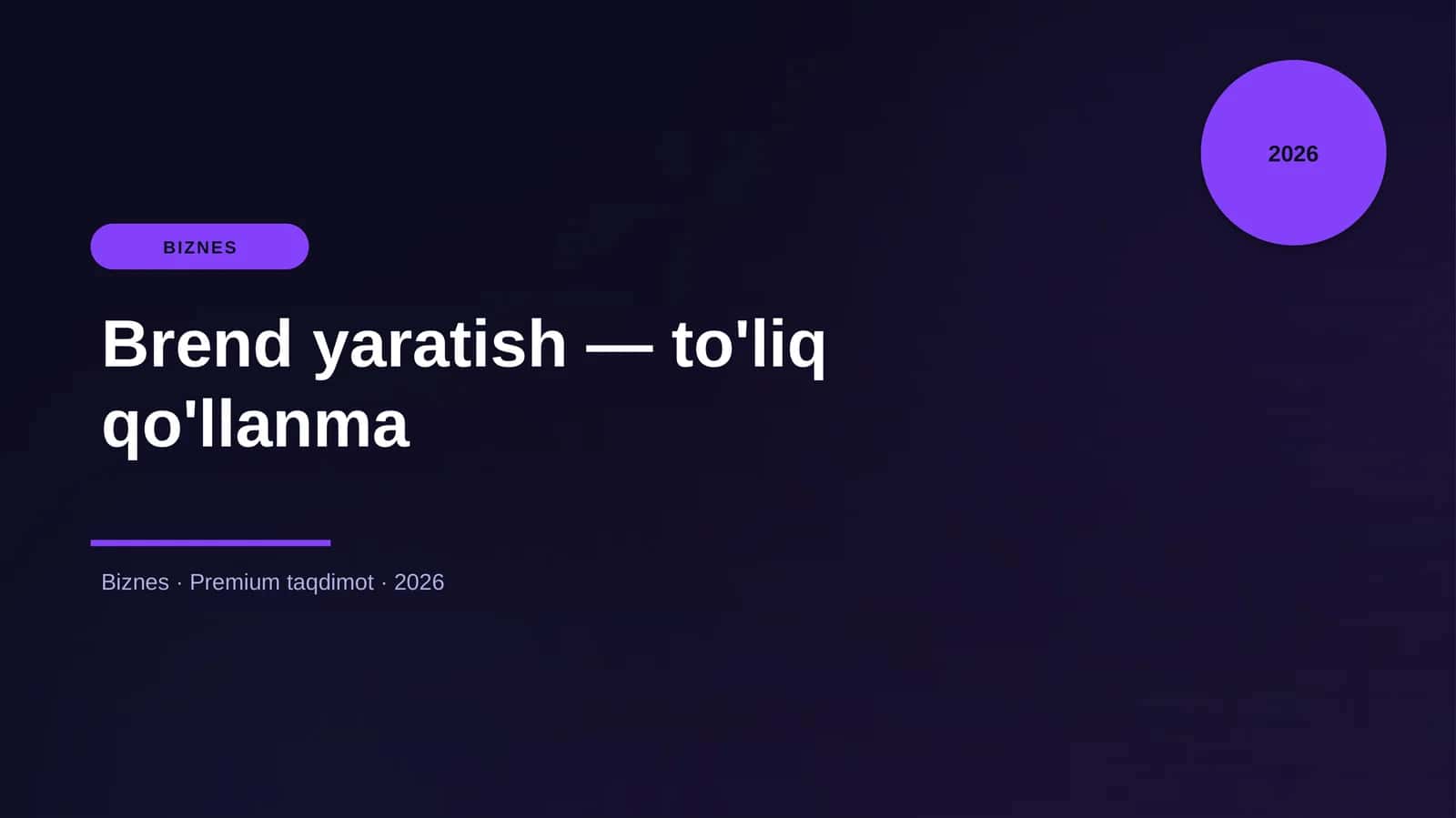 Brend yaratish — to'liq qo'llanma