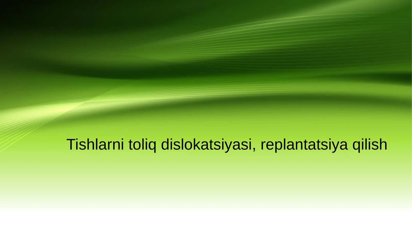 Tishlarni toliq dislokatsiyasi, replantatsiya qilish