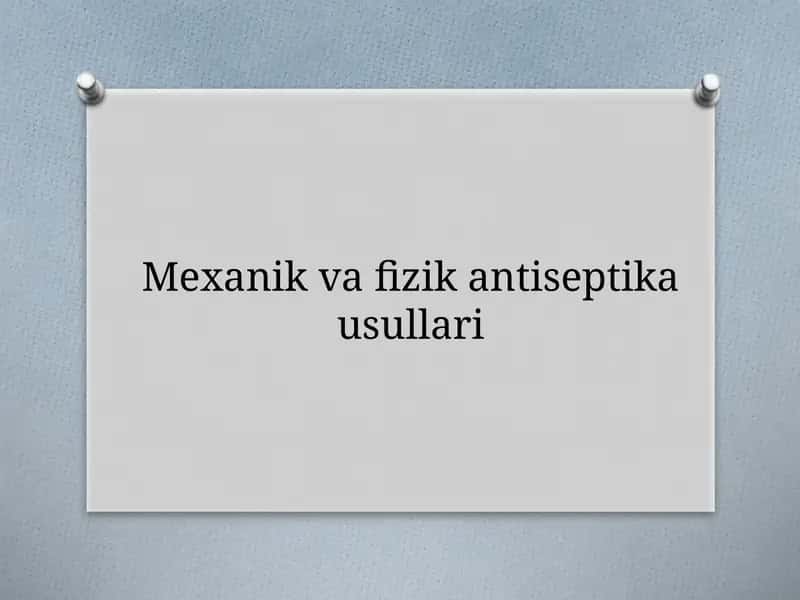 Mexanik va fizika antiseptika usullari