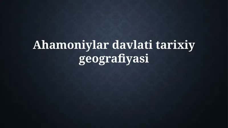 Ahemoniylar imperiyasining geografik chegaralari