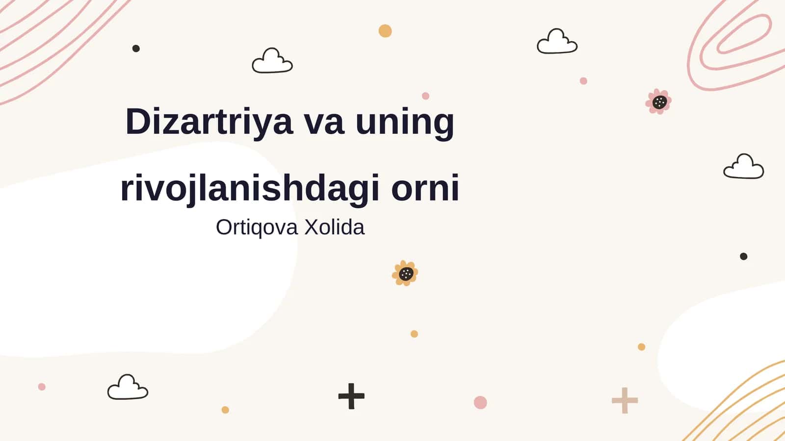 Dizartriya va uning rivojlanishdagi orni