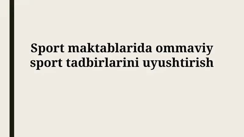 Sport maktablarida ommaviy sport tadbirlarini uyushtirish