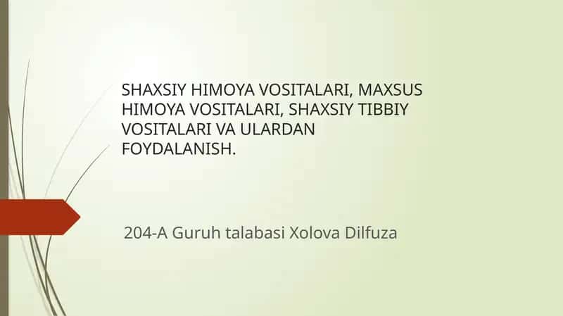 SHAXSIY HIMOYA VOSITALARI, MAXSUS HIMOYA VOSITALARI, SHAXSIY TIBBIY VOSITALARI VA ULARDAN FOYDALANISH