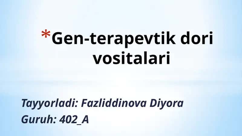 Gen-terapevtik dori vositalari