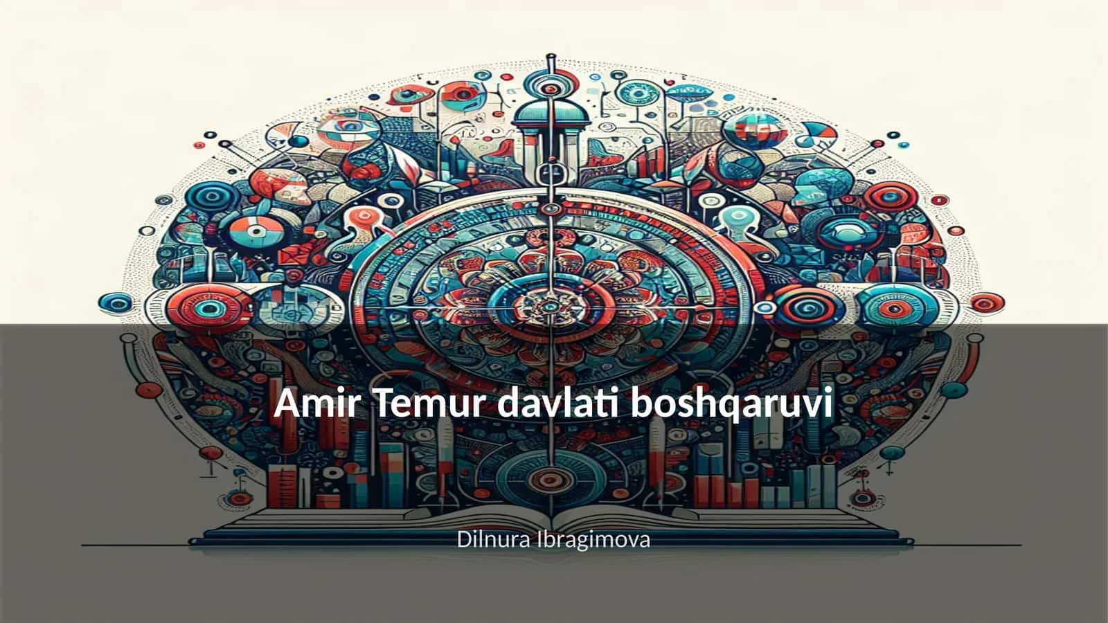 Amir Temur davlati boshqaruvi