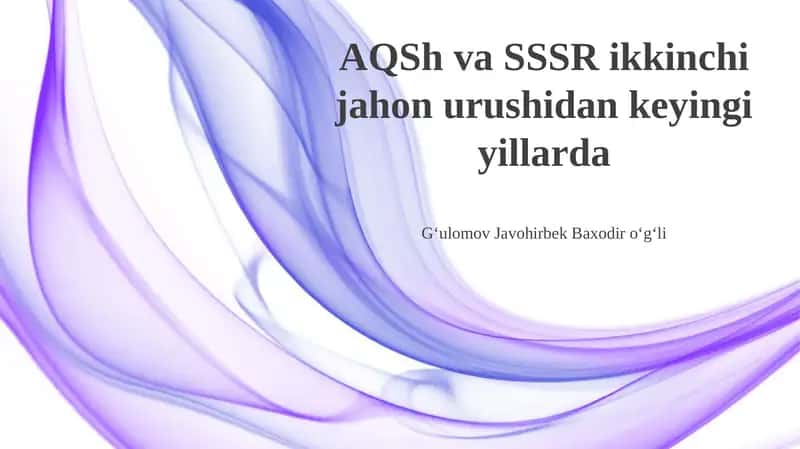 AQSh va SSSR ikkinchi jahon urushidan keyingi yillarda