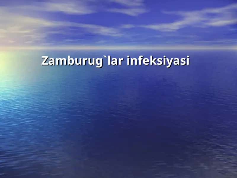 Zamburug`larinfeksiyasi