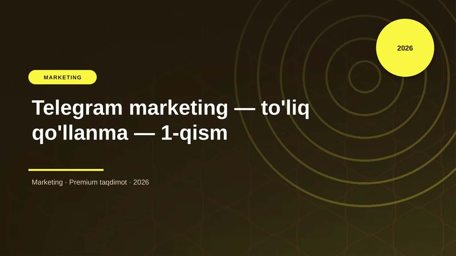 Telegram marketing — to'liq qo'llanma — 1-qism