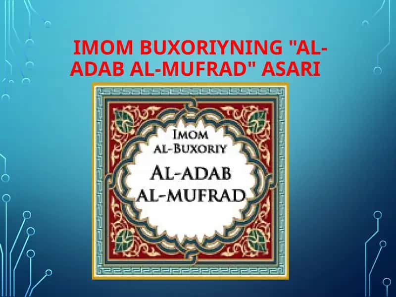 Imom Buxoriyning "Al-Adab al-mufrad" asari