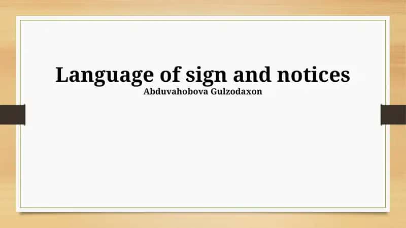 Language of sign and notices