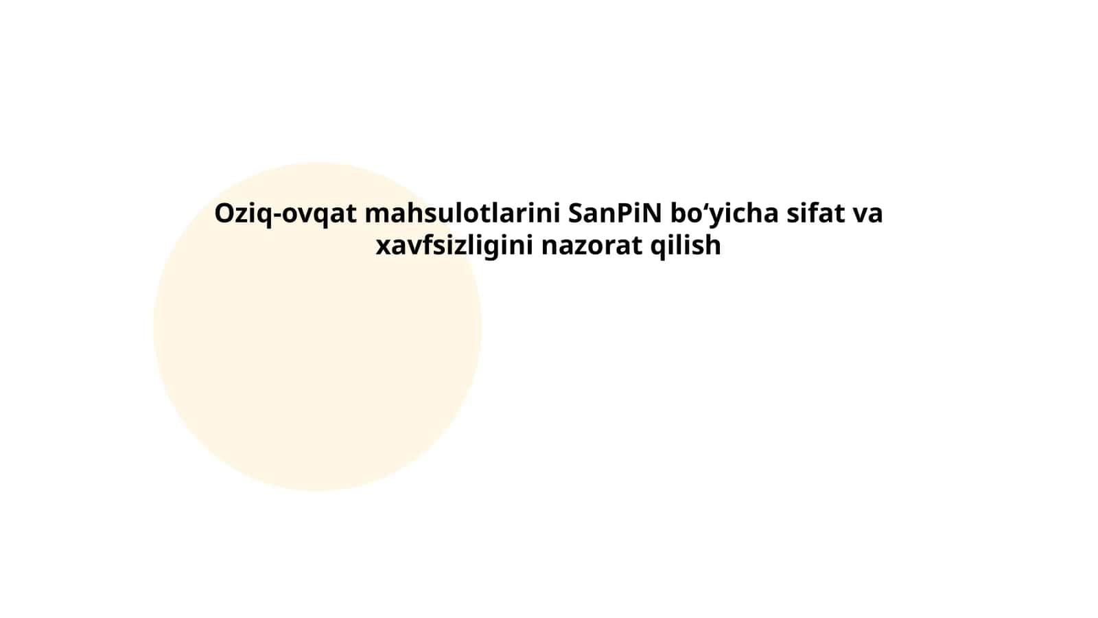Oziq-ovqat mahsulotlarini SanPiN bo‘yicha sifat va xavfsizligini nazorat qilish