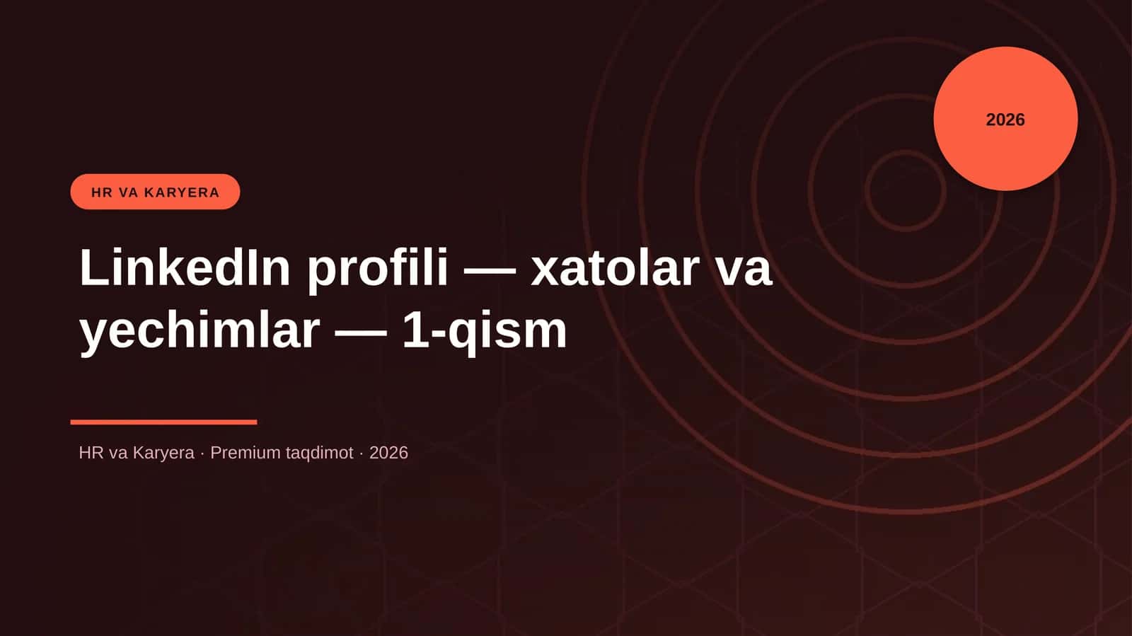 LinkedIn profili — xatolar va yechimlar — 1-qism