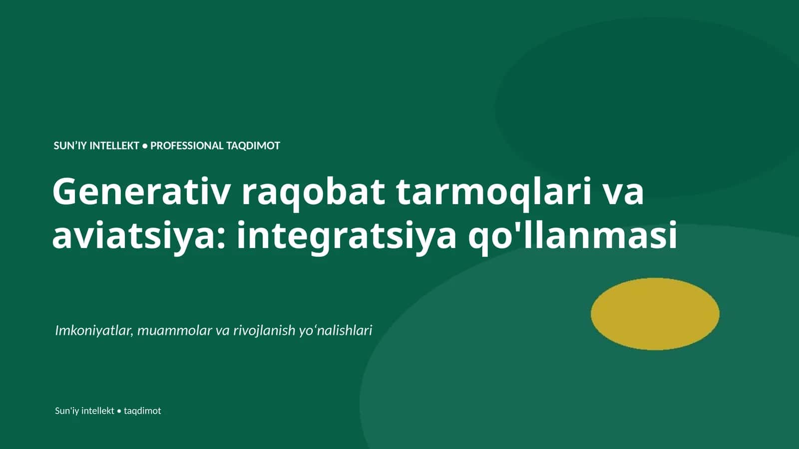 SUNʼIY INTELLEKT • PROFESSIONAL TAQDIMOT