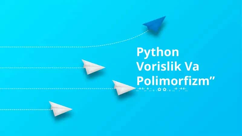 Python Vorislik Va Polimorfizm