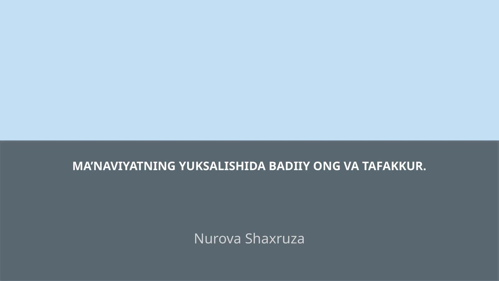 MA’NAVIYATNING YUKSALISHIDA BADIIY ONG VA TAFAKKUR