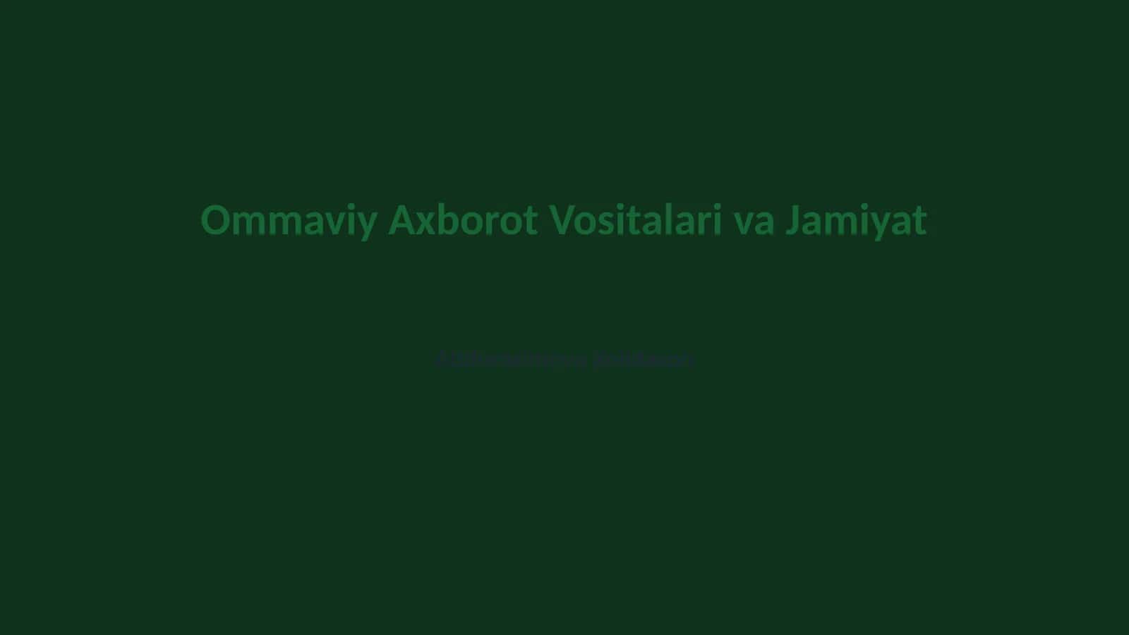 Ommaviy Axborot Vositalari va Jamiyat
