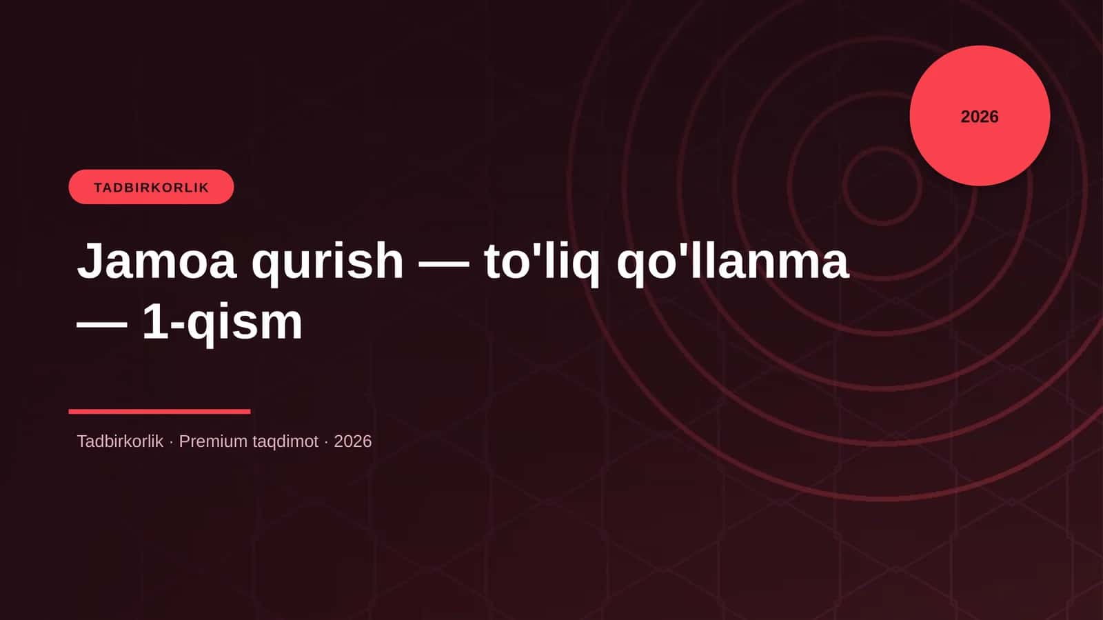 Jamoa qurish — to'liq qo'llanma — 1-qism