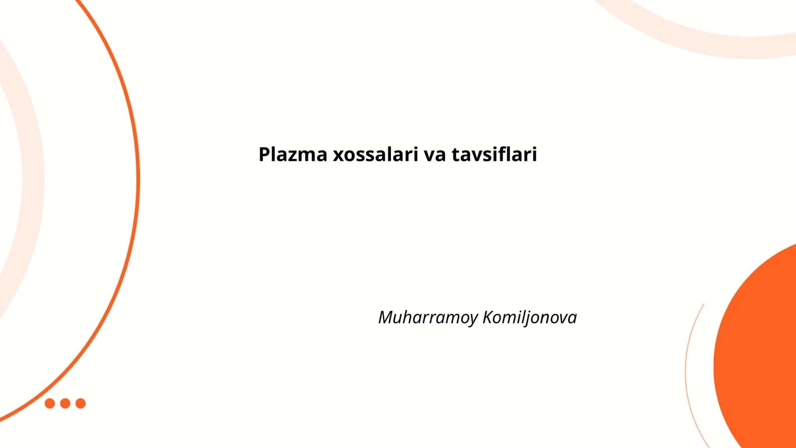 Plazma xossalari va tavsiflari