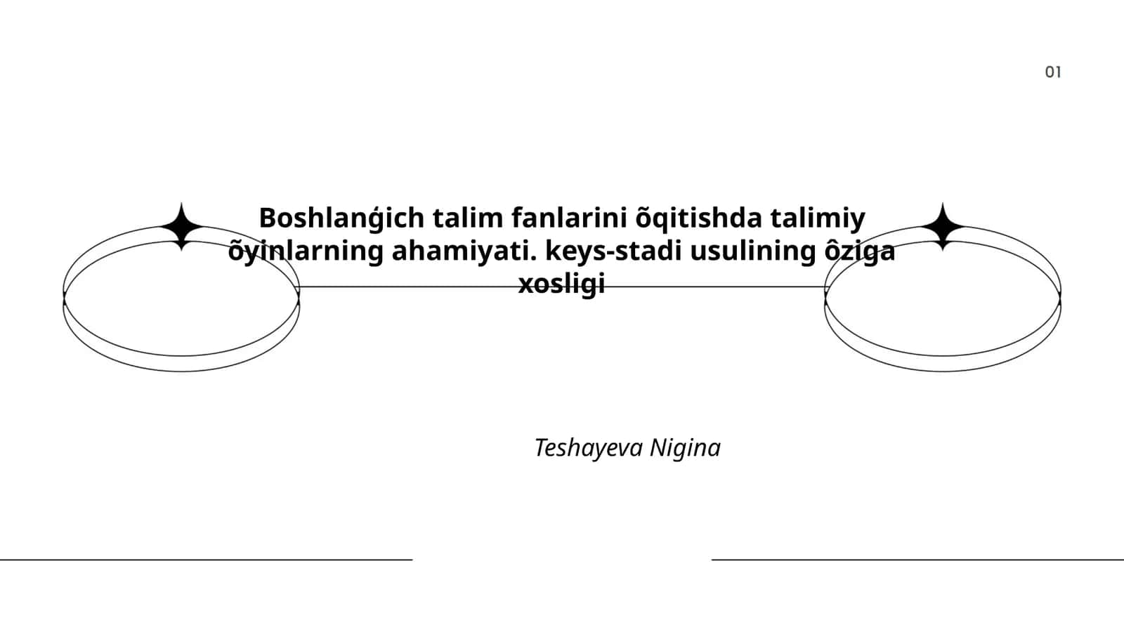 Boshlanģich talim fanlarini õqitishda talimiy õyinlarning ahamiyati. keys-stadi usulining ôziga xosligi