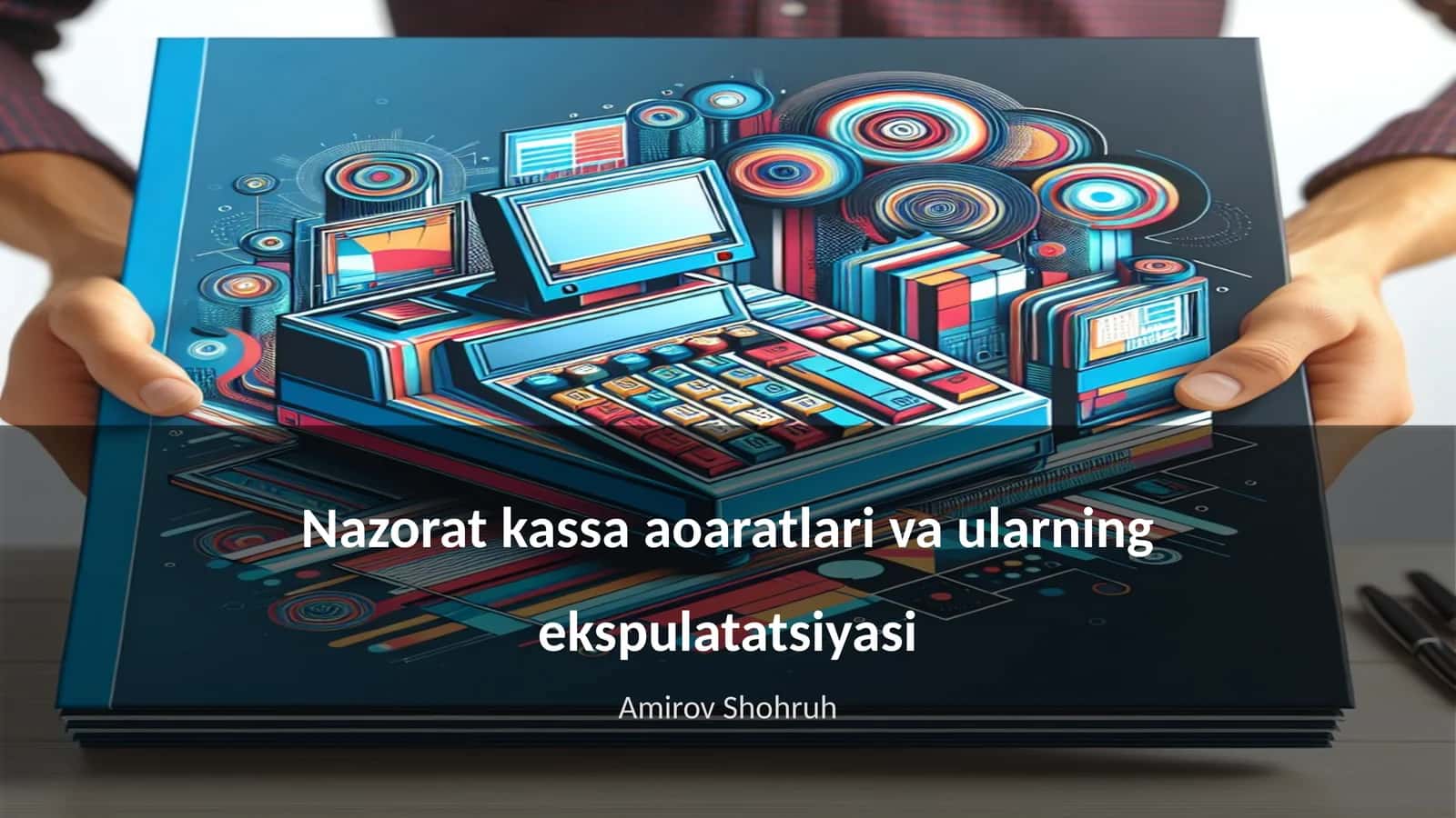Nazorat kassa aoaratlari va ularning ekspulatatsiyasi