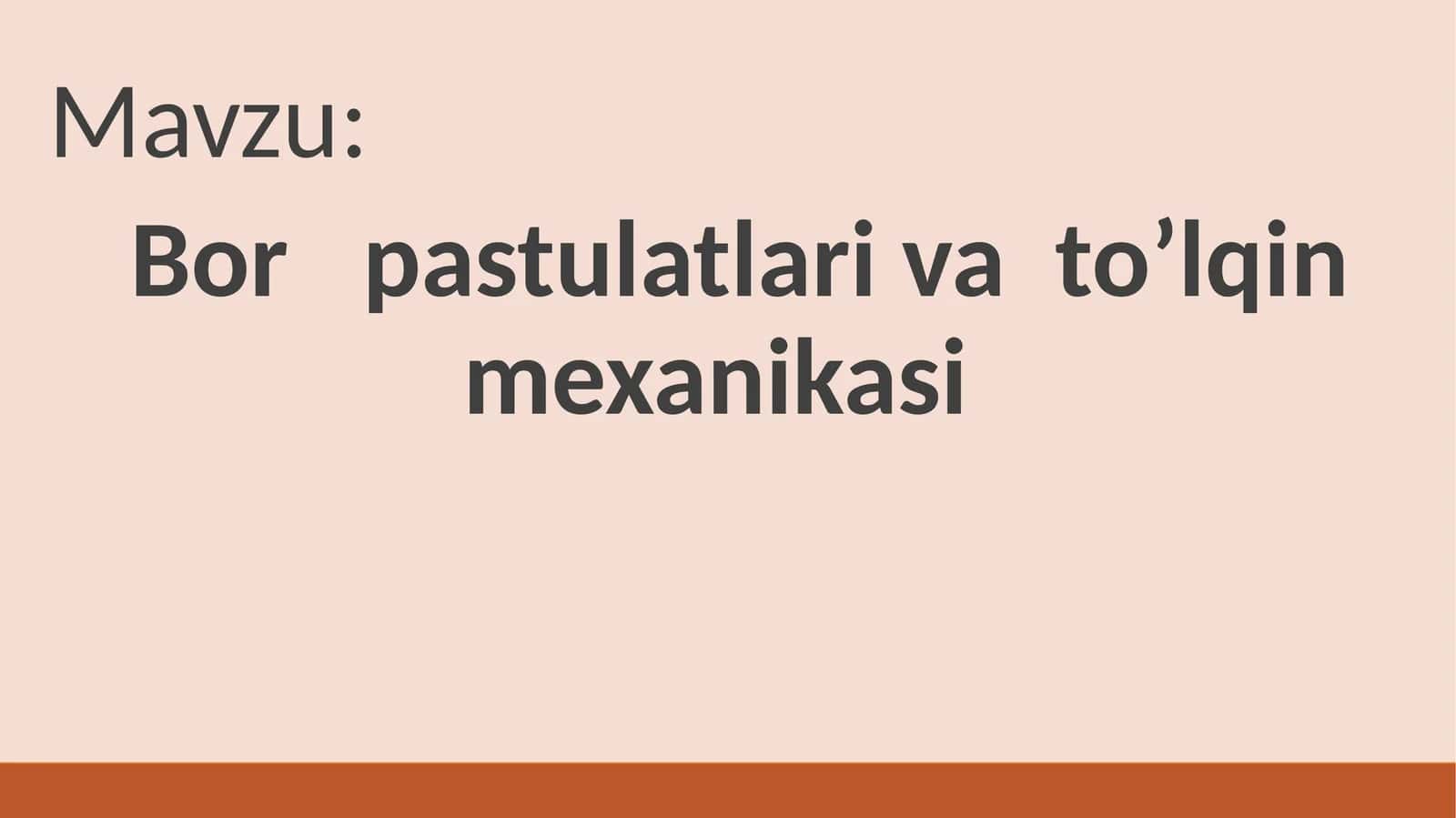 Bor pastulatlari va to’lqin mexanikasi