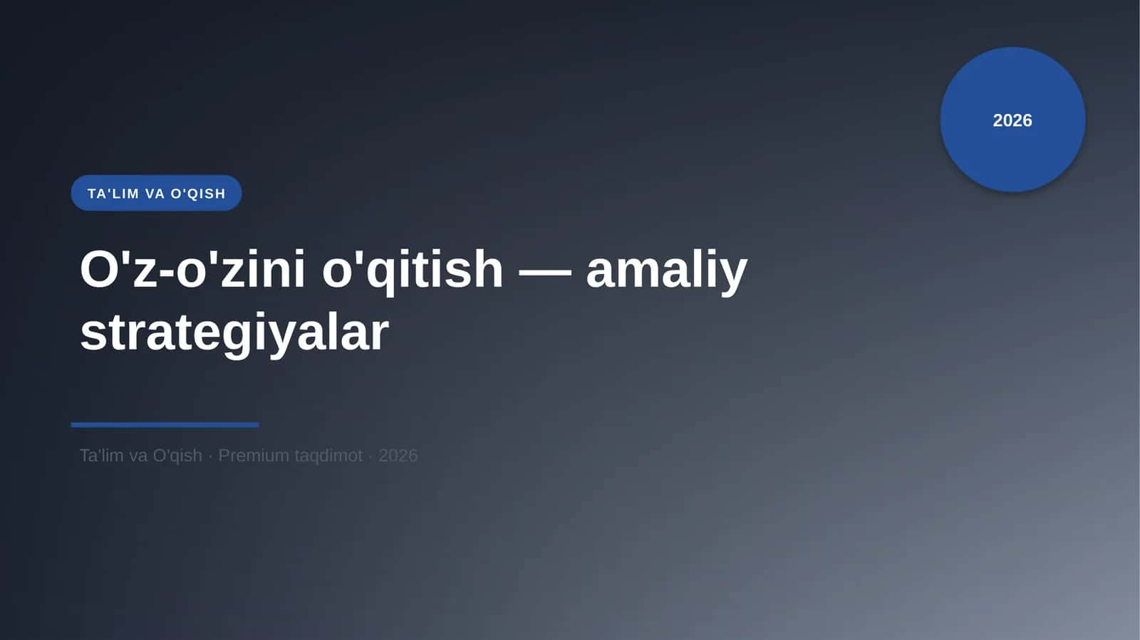 O'z-o'zini o'qitish — amaliy strategiyalar