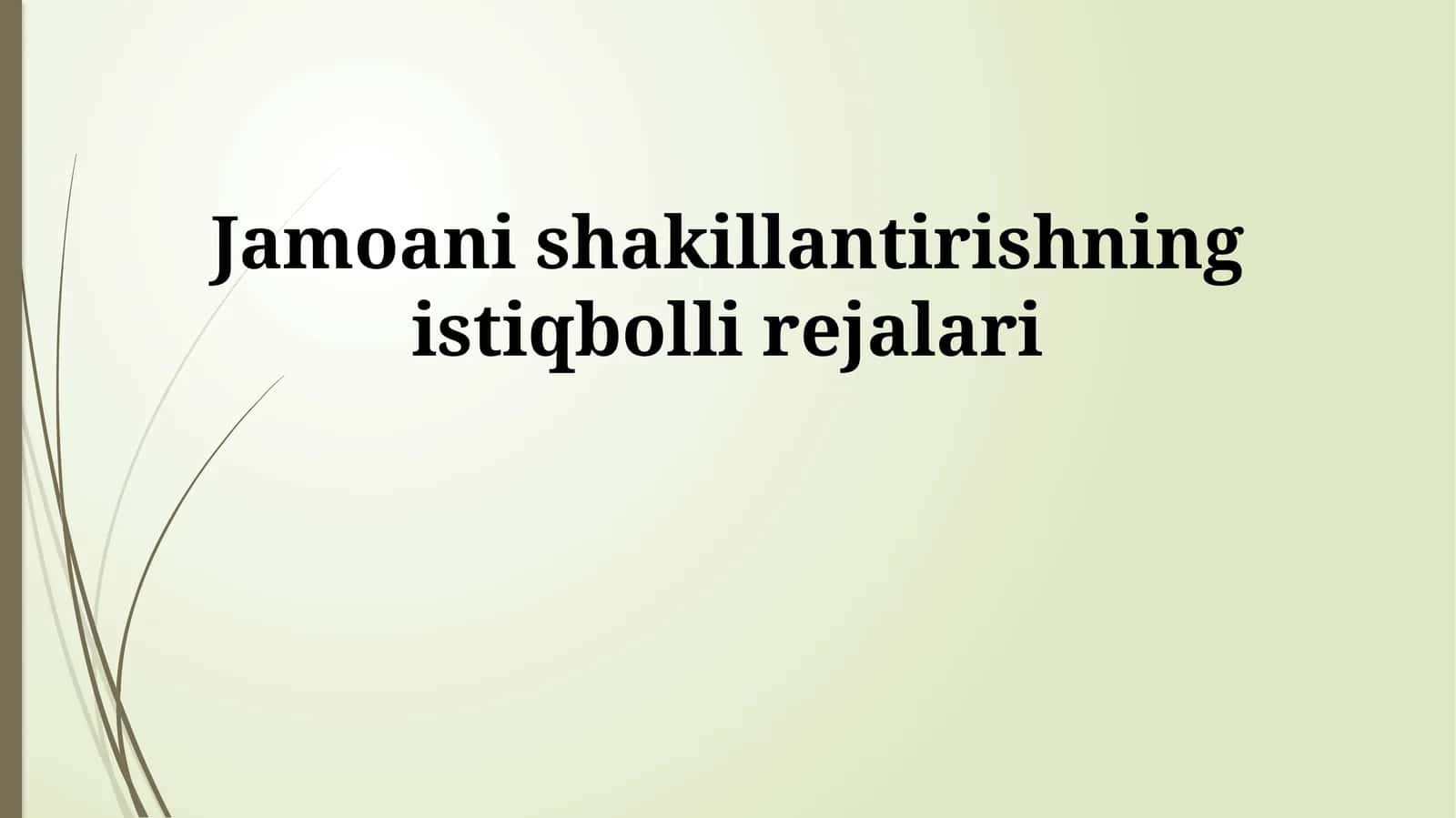 Jamoani shakillantirishning istiqbolli rejalari