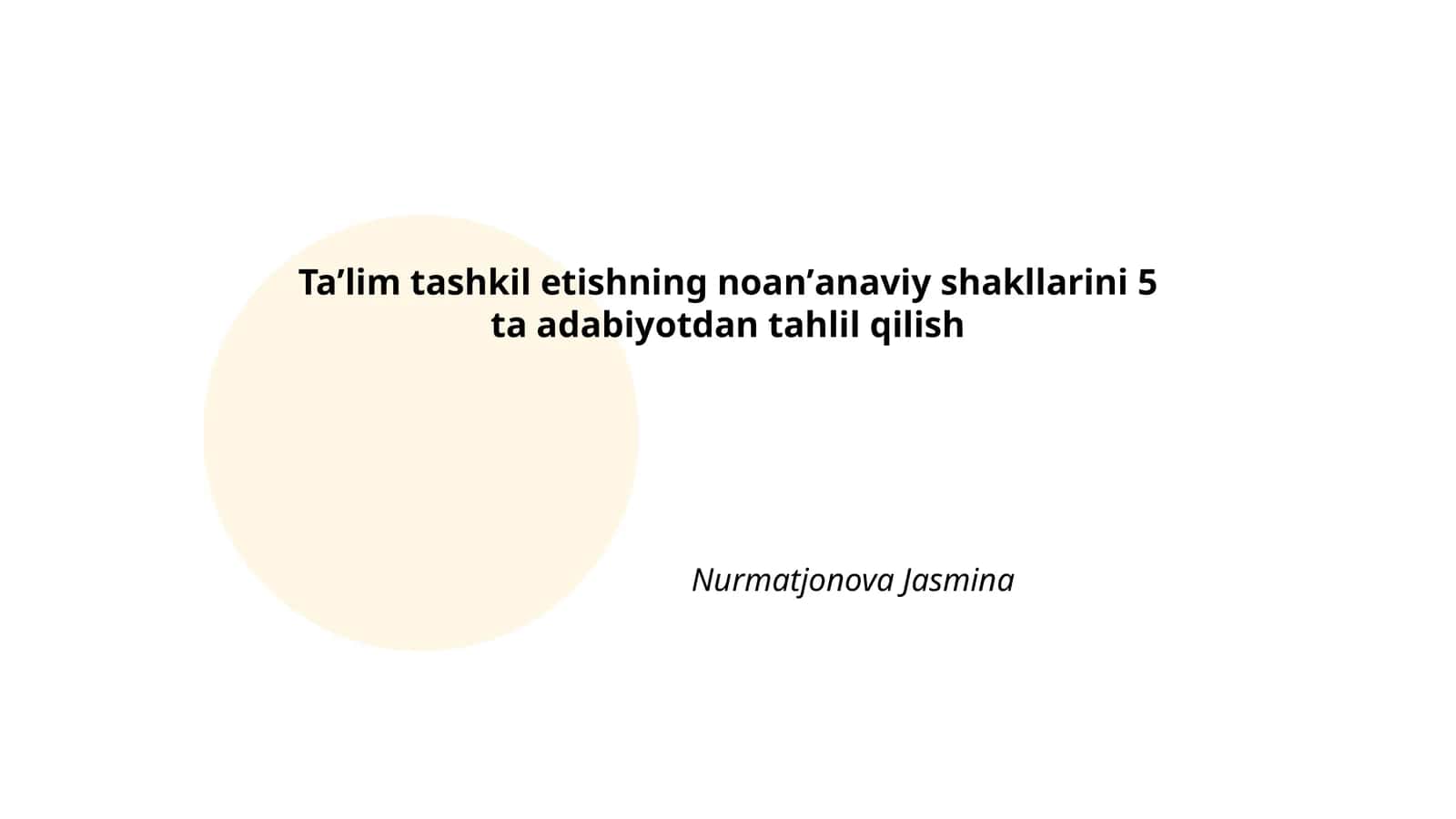 Taʼlim tashkil etishning noanʼanaviy shakllarini 5 ta adabiyotdan tahlil qilish