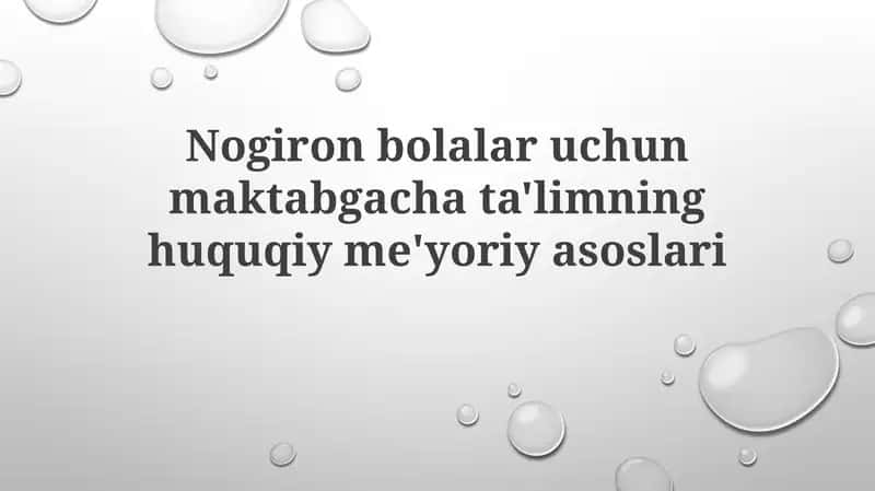 Huquqiy asoslar va nogiron bolalar uchun maktabgacha ta'limning huquqiy me'yoriy asoslari