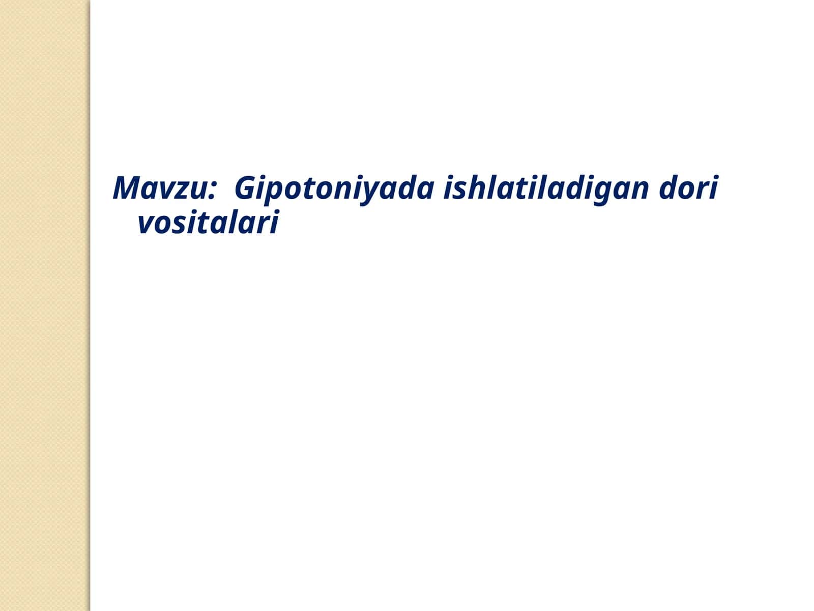 Gipotoniyada ishlatiladigan dori vositalari