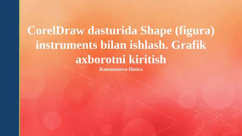CorelDRAW’da shakl vositalari bilan ishlashga kirish