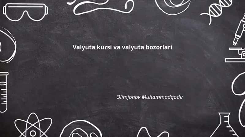 Valyuta kursi va valyuta bozorlari