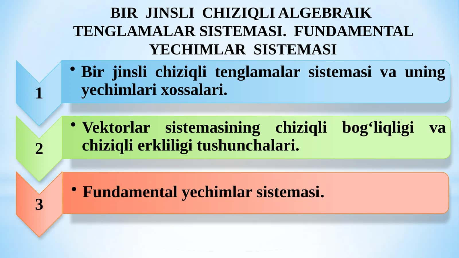 BIR JINSLI CHIZIQLI ALGEBRAIK TENGLAMALAR SISTEMASI. FUNDAMENTAL YECHIMLAR SISTEMASI