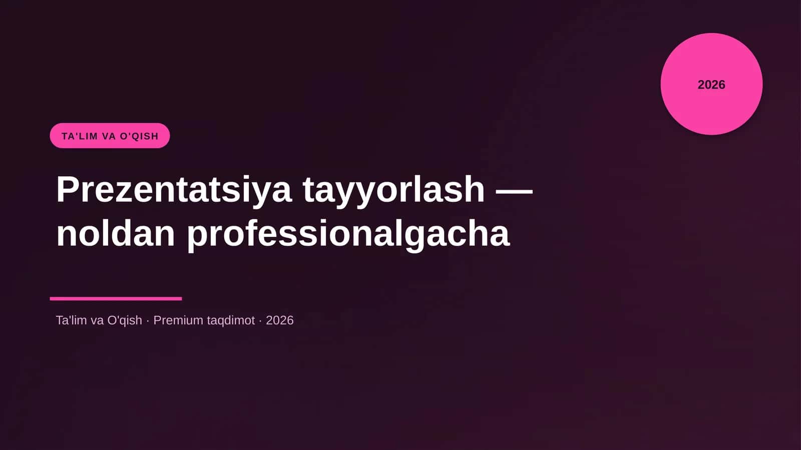 Prezentatsiya tayyorlash — noldan professionalgacha