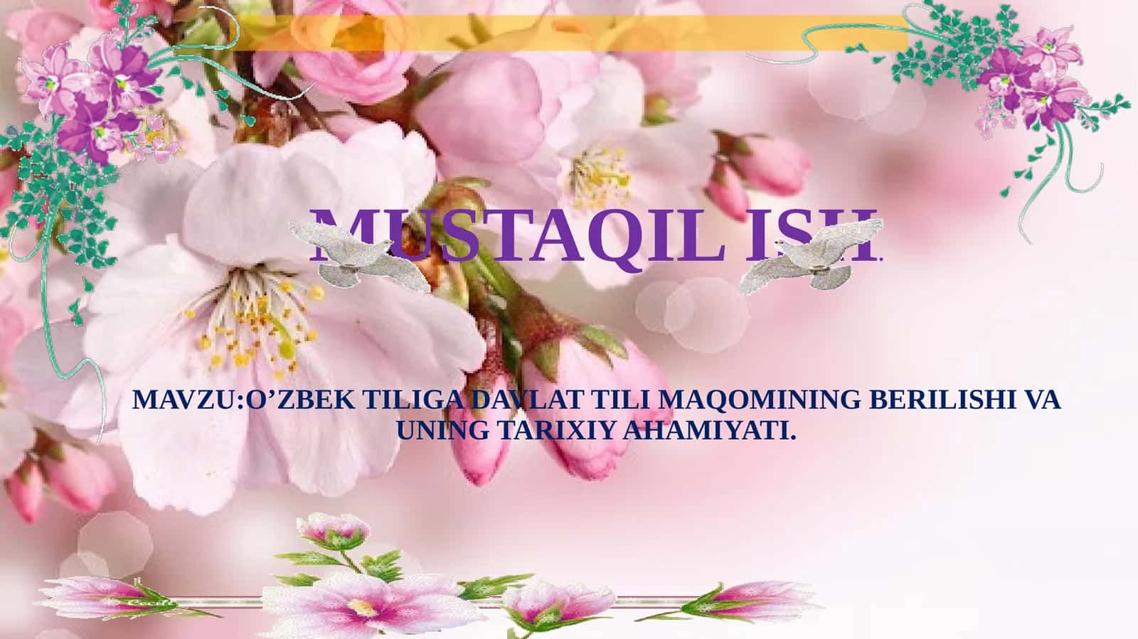 O’ZBEK TILIGA DAVLAT TILI MAQOMINING BERILISHI VA UNING TARIXIY AHAMIYATI