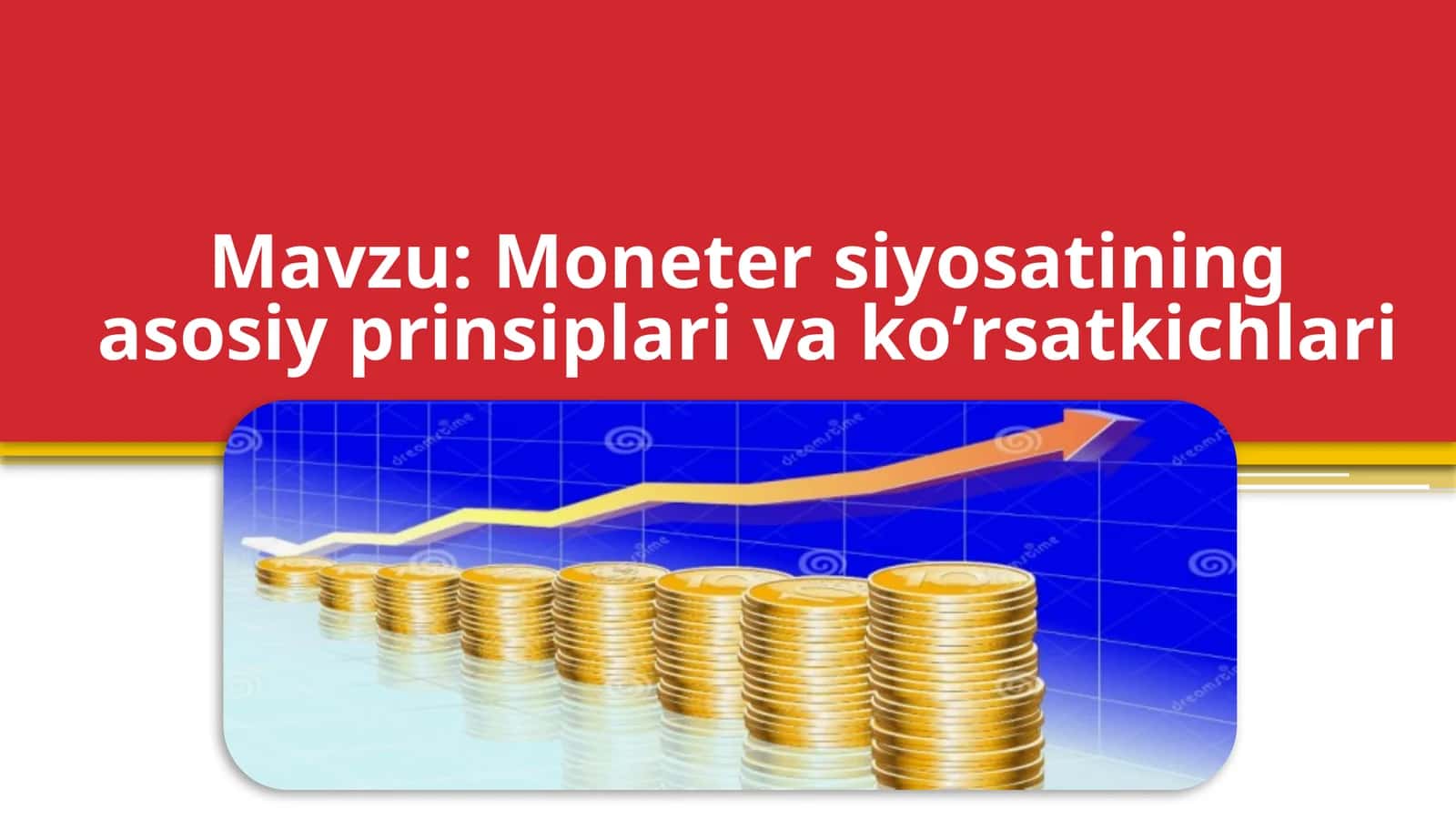 Moneter siyosatining asosiy prinsiplari va koʼrsatkichlari