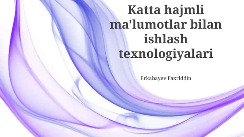 Katta Ma'lumotlarni Qayta Ishlash Usullari