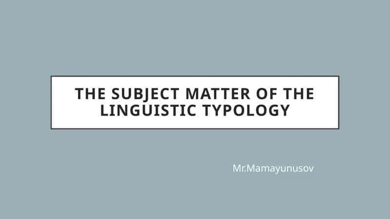 The subject matter of the linguistic typology