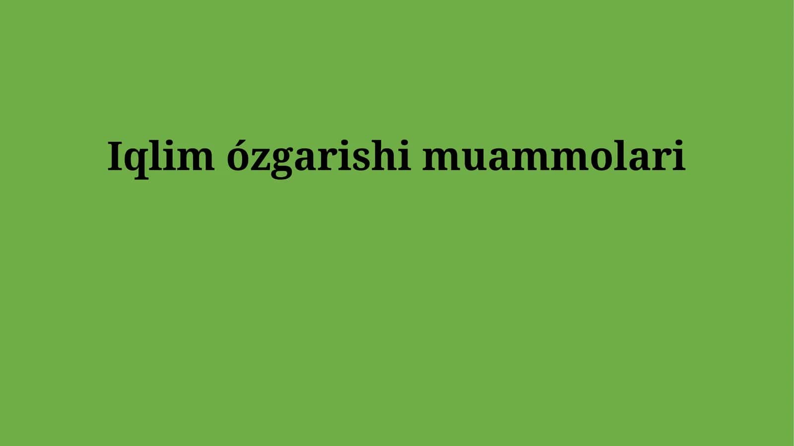 Iqlim ózgarishi muammolari